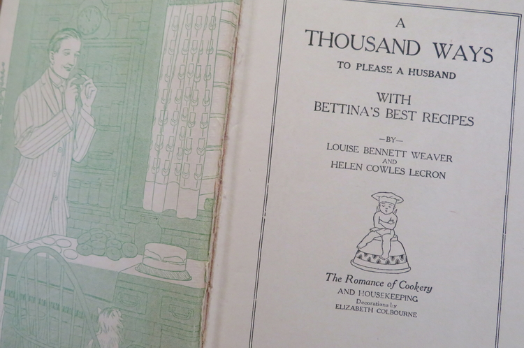 A 1917 copy of "A Thousand Ways to Please a Husband."